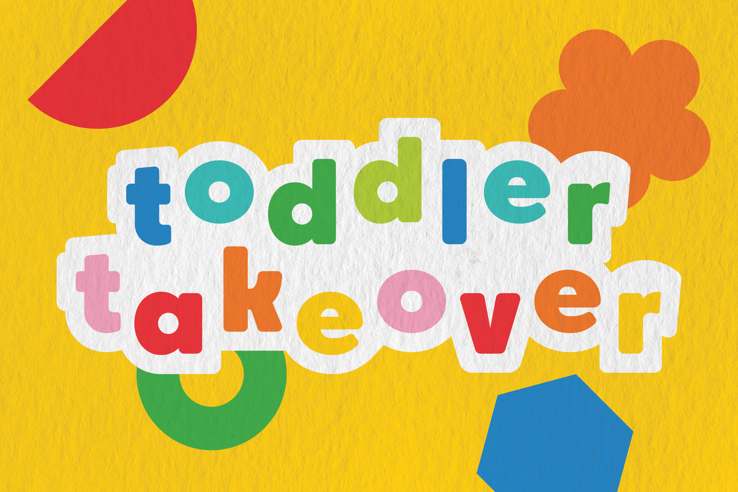 Toddler takeover sign